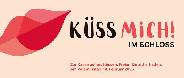 Motiv zur Aktion „Küss mich! im Schloss 2026“